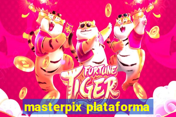 masterpix plataforma